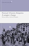 A sangre y fuego : Héroes, bestias y mártires de España: Héroes bestias y mártires de España: 81 (LIBROS DEL ASTEROIDE)