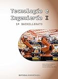 Tecnología e Ingenería I - 1º Bachillerato (SIN COLECCION)