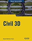 Civil 3D (MANUALES IMPRESCINDIBLES)