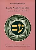 LOS 72 NOMBRES DE DIOS - Camino de iluminación y liberación: Camino de iluminación y liberación