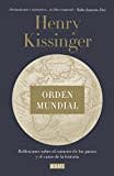 Orden mundial: Reflexiones sobre el carácter de las naciones y el curso de la historia