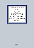 Casos prácticos y cuestiones de Seguridad Social (Derecho - Biblioteca Universitaria de Editorial Tecnos)