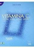 Vitamina C1 libro del alumno + licencia digital: Libro del alumno + audio descargable + licencia digital (C1) 2021 ed.