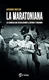 La Maratoniana. La carrera que revolucionó el deporte femenino (SPORT)