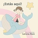 ¡Estás aquí! - un libro infantil para descubrir el duelo