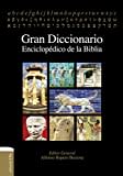 Gran diccionario enciclopédico de la Biblia (OBRAS DE REFERENCIA Y CONSULTA)