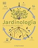 Jardinología: La ciencia de la jardinería