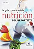 La guía completa de la nutrición del deportista