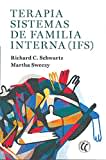 Terapia sistemas de familia interna (IFS). (SIN COLECCION)