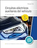 Circuitos eléctricos auxiliares del vehículo 3.ª edición (Transporte y Mantenimiento de Vehículos)