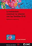 La entrevista: construir la relación con las familias (0-6). Reflexiones y experiencias: 039 (Biblioteca Infantil (español))